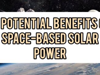 17 Potential Benefits Of Space-Based Solar Power