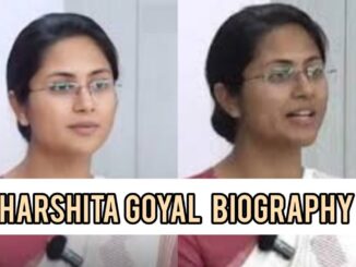 Harshita Goyal UPSC Biography
